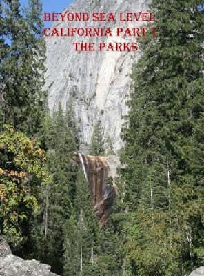 Beyond Sea Level-Part 1 California the Parks -  Tpprince