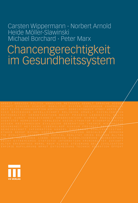 Chancengerechtigkeit im Gesundheitssystem - Carsten Wippermann, Norbert Arnold, Heide M&ouml;ller-Slawinski, Michael Borchard, Peter Marx
