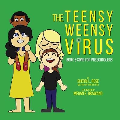 The Teensy Weensy Virus - Sherri L Rose