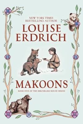 Makoons - Louise Erdrich