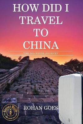 How Did I Travel to China