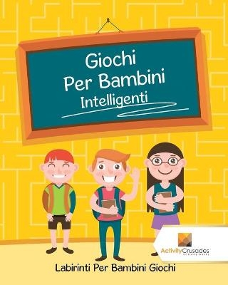 Giochi Per Bambini Intelligenti -  Activity Crusades