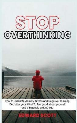 Stop Overthinking
