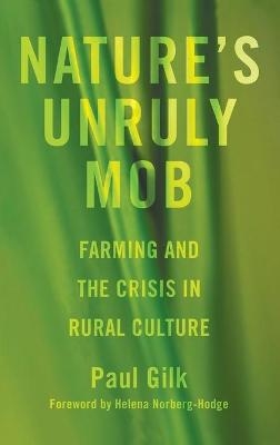 Nature's Unruly Mob - Paul Gilk