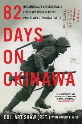 82 Days on Okinawa - Art Shaw, Robert L. Wise