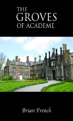 The Groves of Academe - Brian French