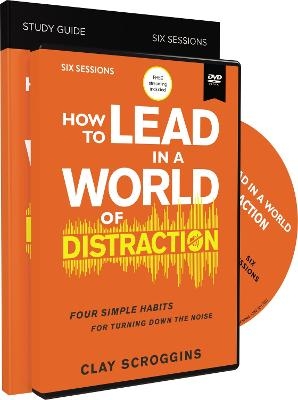 How to Lead in a World of Distraction Study Guide with DVD - Clay Scroggins
