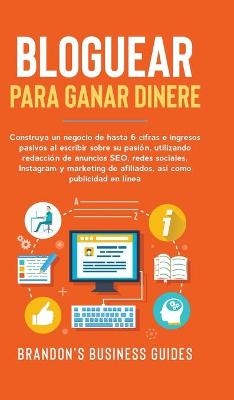 Blogging con Fines de Lucro - Brandon's Business Guides