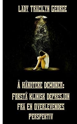&Aring; H&aring;ndtere Demoner - Lady Tracilyn George