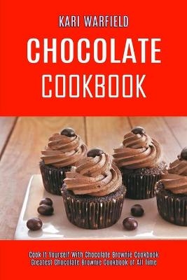 Chocolate Cookbook - Kari Warfield