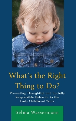 What's the Right Thing to Do? - Selma Wassermann