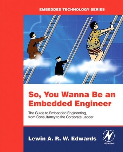 So You Wanna Be an Embedded Engineer -  Lewin Edwards
