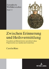 Zwischen Erinnerung und Heilsvermittlung - Carolin Rinn