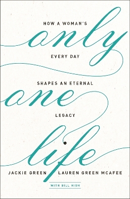 Only One Life - Jackie Green, Lauren Green McAfee