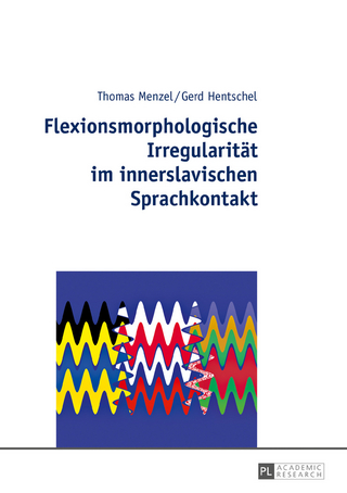 Flexionsmorphologische Irregularitaet im innerslavischen Sprachkontakt