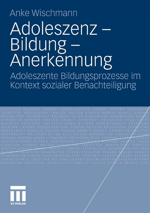 Adoleszenz - Bildung - Anerkennung - Anke Wischmann