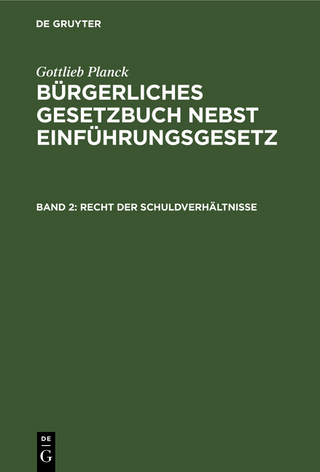 Gottlieb Planck: Bürgerliches Gesetzbuch nebst Einführungsgesetz / Recht der Schuldverhältnisse