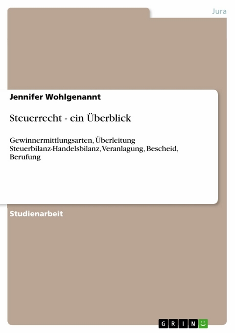 Steuerrecht - ein &Uuml;berblick - Jennifer Wohlgenannt