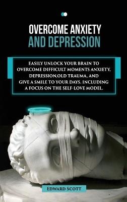 Overcome Anxiety and Depression