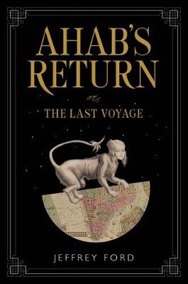 Ahab's Return - Jeffrey Ford