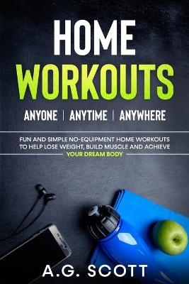 Home Workouts - A G Scott