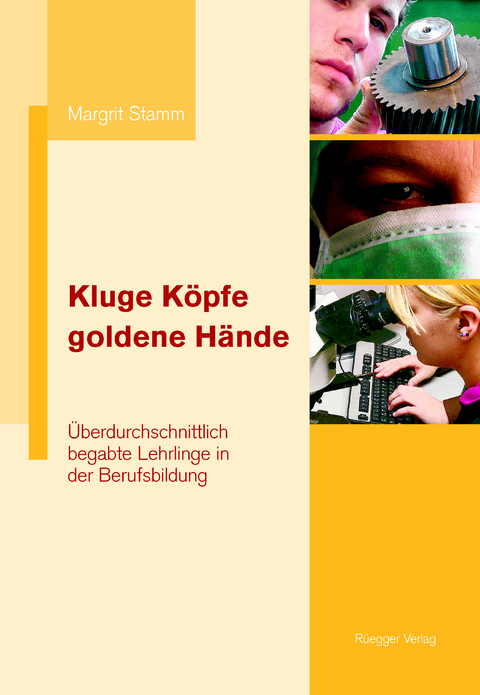 Kluge K&ouml;pfe, goldene H&auml;nde -  Margrit Stamm