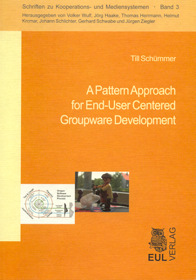 A Pattern Approach for End-User Centered Groupware Development -  Till Sch&uuml;mmer