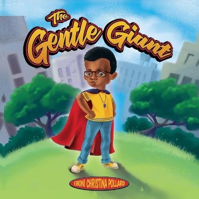 The Gentle Giant - Eboni Christina Pollard