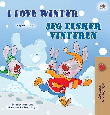 I Love Winter (English Danish Bilingual Book for Kids) - Shelley Admont, KidKiddos Books