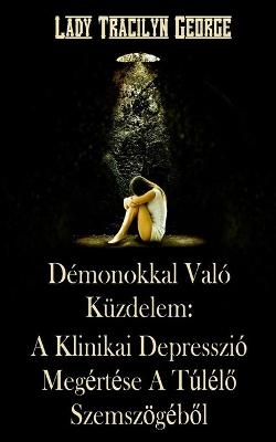 D&eacute;monokkal Val&oacute; K&uuml;zdelem - Tracilyn George