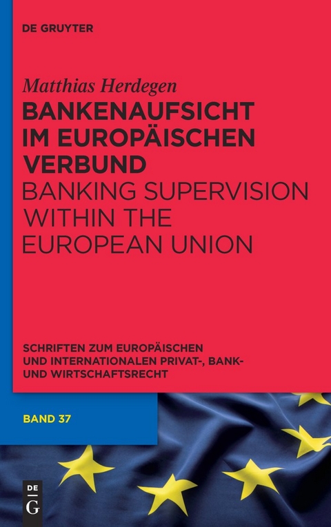 Bankenaufsicht im Europ&auml;ischen Verbund - Matthias Herdegen