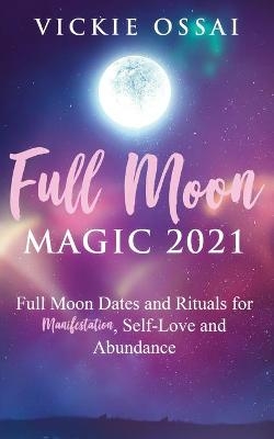 Full Moon Magic 2021 - Vickie Ossai