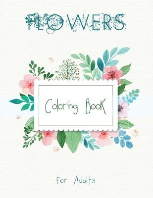 Flowers Coloring Book for Adults -  FreshNiss
