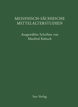 Meißnisch-sächsische Mittelalterstudien
