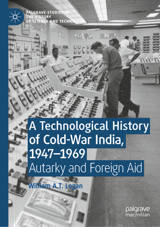 A Technological History of Cold-War India, 1947–1969