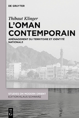 L&rsquo;Oman contemporain - Thibaut Klinger