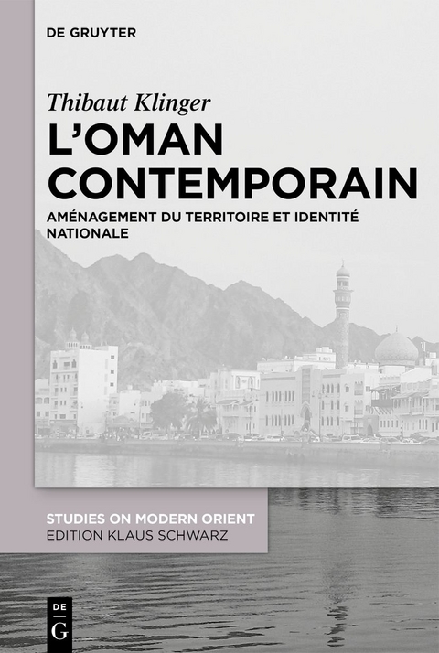 L&rsquo;Oman contemporain - Thibaut Klinger