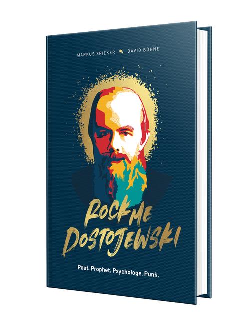 Rock Me, Dostojewski! - Markus Spieker, David B&uuml;hne