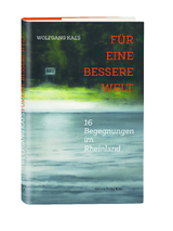 F&uuml;r eine bessere Welt - Wolfgang Kaes