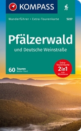 KOMPASS Wanderf&uuml;hrer Pf&auml;lzerwald und Deutsche Weinstra&szlig;e, 60 Touren mit Extra-Tourenkarte - Walter Theil