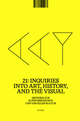 21: Inquiries into Art, History, and the Visual - 
