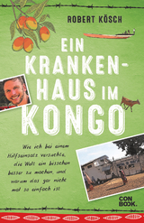 Ein Krankenhaus im Kongo - Robert K&ouml;sch