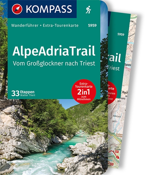 KOMPASS Wanderf&uuml;hrer AlpeAdriaTrail, Vom Gro&szlig;glockner nachTriest, 33 Etappen - Walter Theil