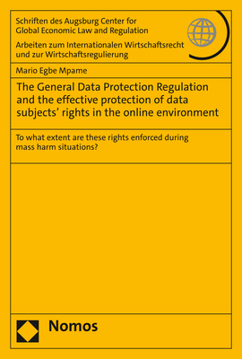 The General Data Protection Regulation and the effective protection of data subjects&rsquo; rights in the online environment - Mario Egbe Mpame