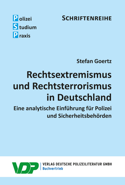 Rechtsextremismus und Rechtsterrorismus in Deutschland - Stefan Goertz