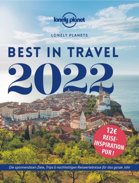 Lonely Planet Best in Travel 2022 - Lonely Planet