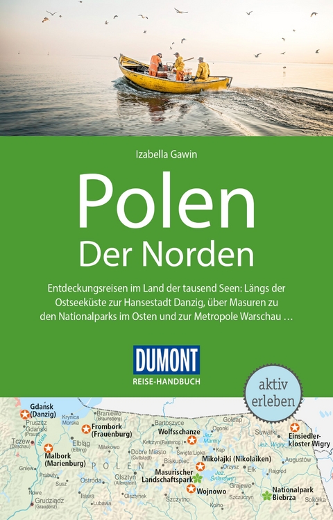 DuMont Reise-Handbuch Reisef&uuml;hrer Polen, Der Norden - Izabella Gawin