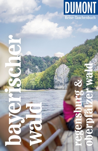 DUMONT Reise-Taschenbuch Reiseführer Bayerischer Wald, Regensburg, Oberpfälzer Wald