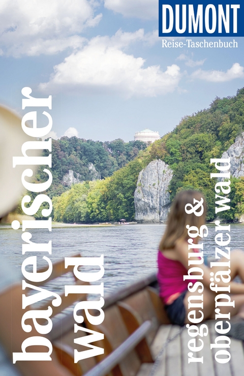 DUMONT Reise-Taschenbuch Reiseführer Bayerischer Wald, Regensburg, Oberpfälzer Wald - Daniela Schetar
