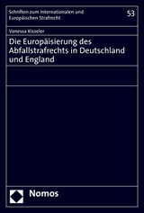 Die Europ&auml;isierung des Abfallstrafrechts in Deutschland und England - Vanessa Kisseler